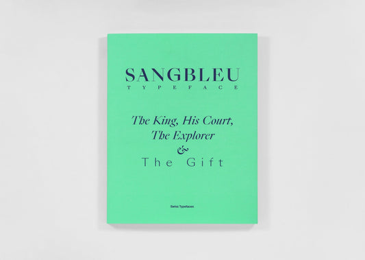SangBleu Typeface – The King, His Court, The Explorer & The Gift